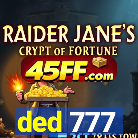 ded 777